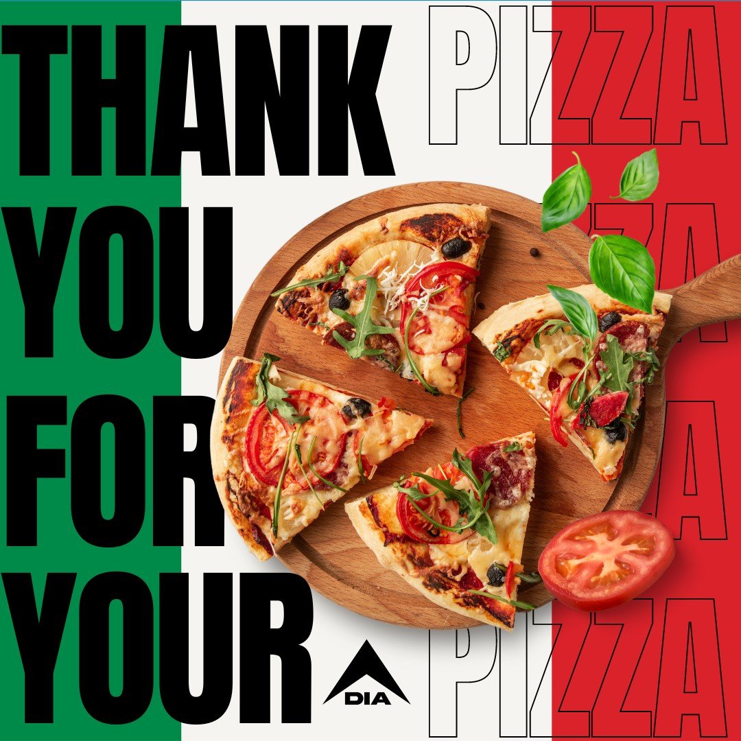 Pizza slices on a wooden board over an Italian flag background with the text "THANK YOU FOR YOUR PIZZA" and a DIA logo.