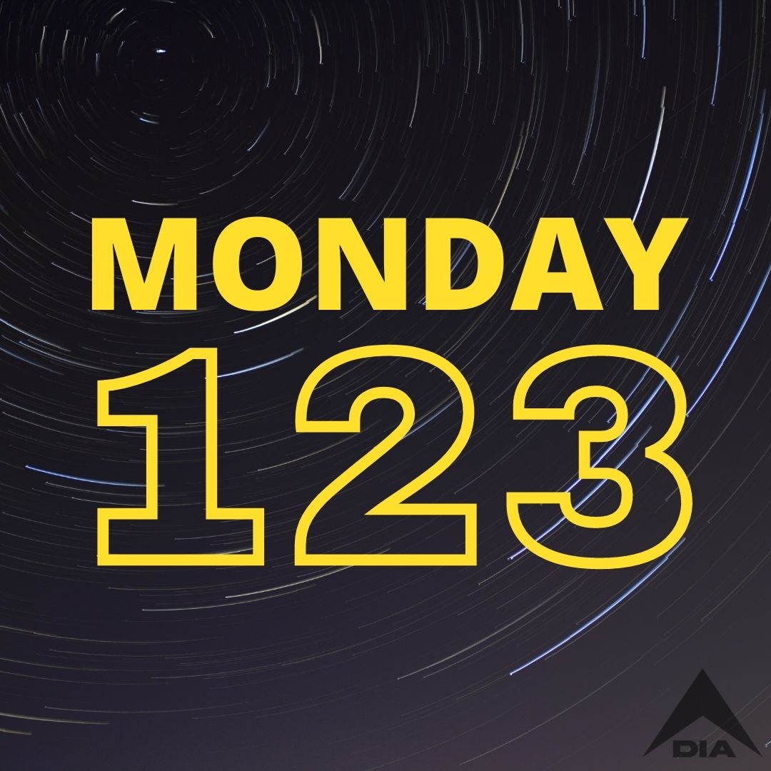 Starry night sky, with "MONDAY 123" in yellow and black, and a DIA logo.