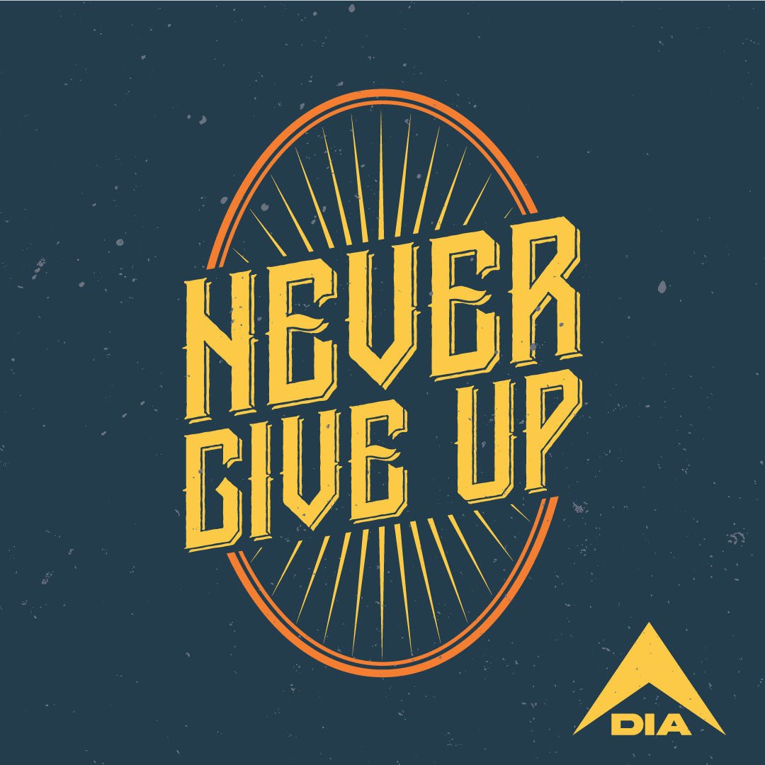 Yellow "NEVER GIVE UP" text inside an orange oval, set against a dark blue background with a yellow DIA logo.