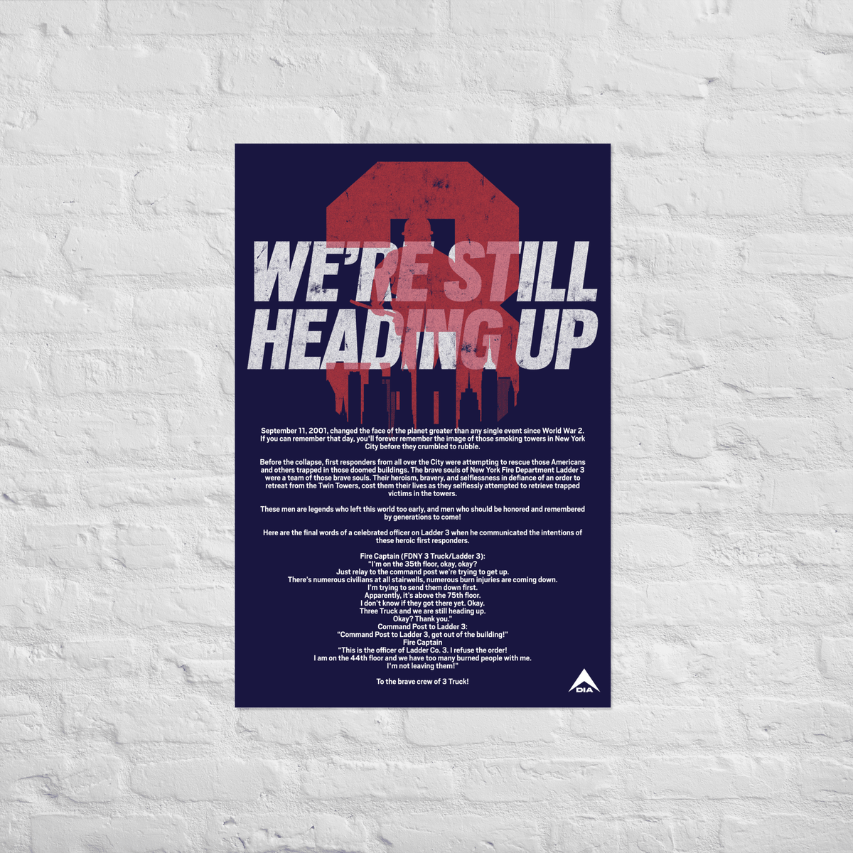 Poster design featuring 9/11 FDNY Ladder 3 tribute text reading "WE'RE STILL HEADING UP" over historic transcript typography.