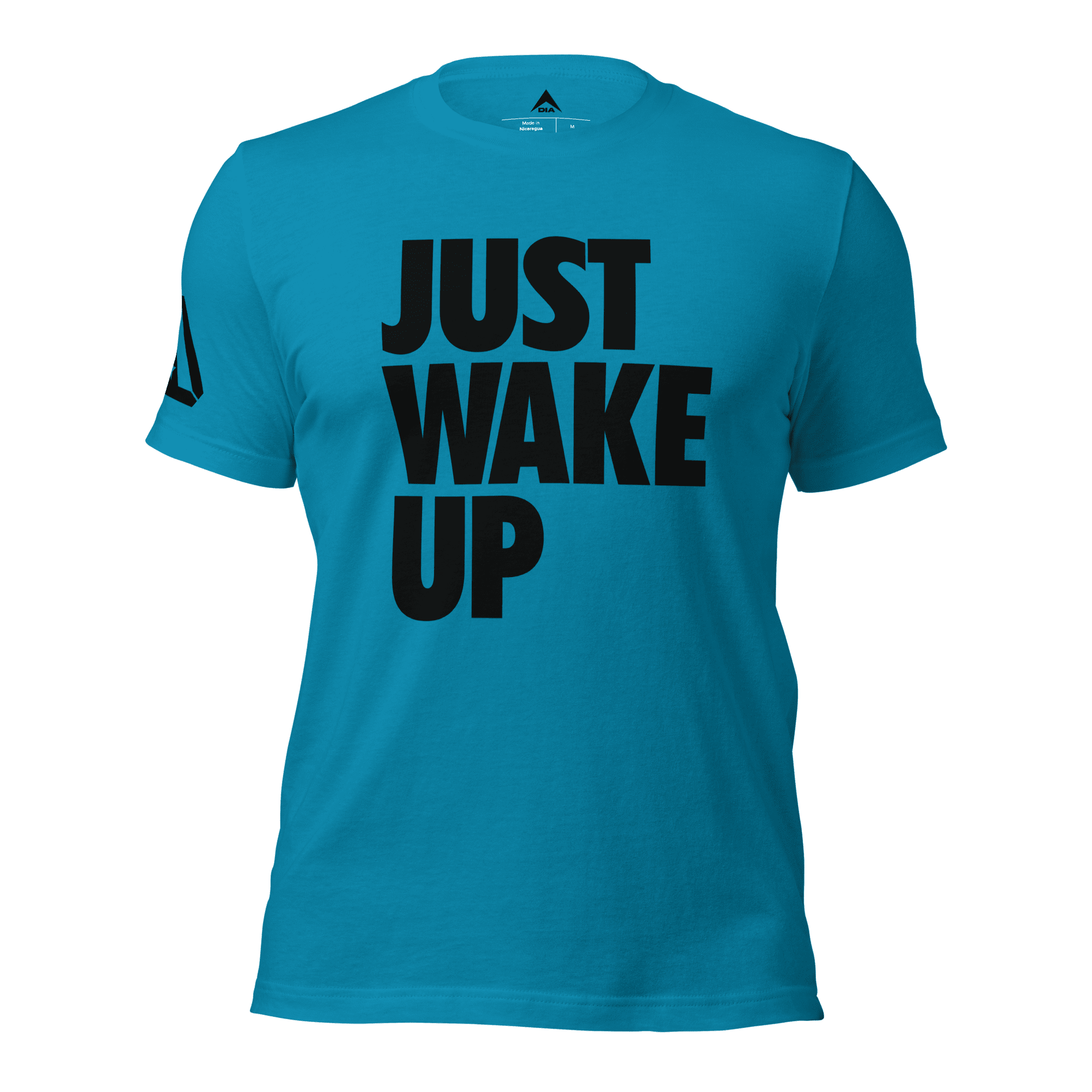 Aqua blue t-shirt, front view, featuring the text "JUST WAKE UP" in a bold black font and a DIA logo.