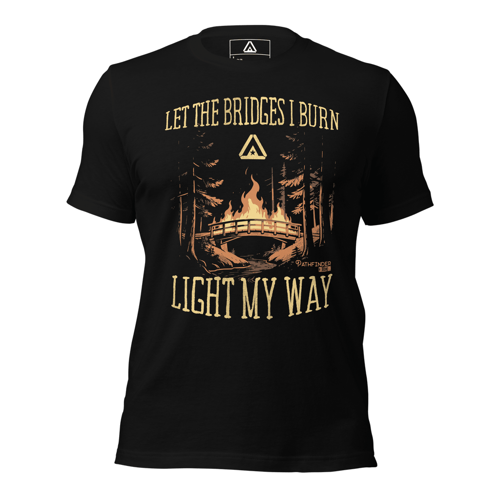 Black t-shirt, front view, featuring a burning bridge graphic and the text "LET THE BRIDGES I BURN LIGHT MY WAY".