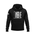 Black hoodie with a white "THERE" graphic, "THANK YOU FOR SERVING OVER THERE" and "BUT NOW WE NEED YOU BACK HERE".